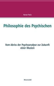 Philosophie des Psychischen di Harun Pacic edito da Books on Demand
