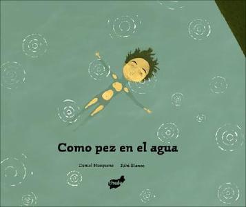 Como Pez En El Agua di Daniel Nesquens edito da Thule Ediciones