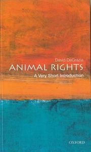 Animal Rights: A Very Short Introduction di David (Associate Professor of Philosophy at George Washington University DeGrazia edito da Oxford University Press