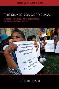 The Khmer Rouge Tribunal: Power, Politics, and Resistance in Transitional Justice di Julie Bernath edito da UNIV OF WISCONSIN PR