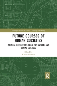 Future Courses Of Human Societies edito da Taylor & Francis Ltd