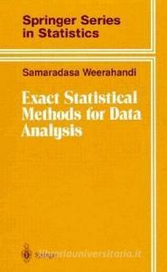 Exact Statistical Methods for Data Analysis di Bell Weerahandi, Sam Weerhandi, Samaradasa Weerahandi edito da Springer