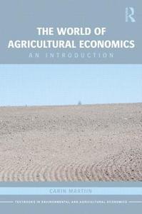 The World of Agricultural Economics di Carin Martiin edito da Routledge