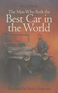 The Man Who Built the Best Car in the World di Brian Sewell edito da Quartet Books