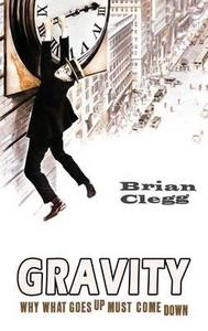 Gravity di Brian Clegg edito da Prelude