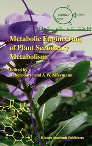 Metabolic Engineering of Plant Secondary Metabolism di Robert Verpoorte edito da Springer Netherlands