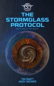 The Stormglass Protocol di Tim Pratt, Andy Deemer edito da Stormglass Ventures LLC