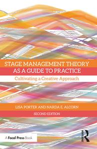 Stage Management Theory As A Guide To Practice di Lisa Porter, Narda E. Alcorn edito da Taylor & Francis Ltd