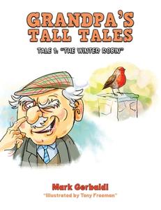 Grandpa's Tall Tales di Mark Gerbaldi edito da AUSTIN MACAULEY