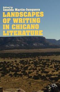 Landscapes of Writing in Chicano Literature edito da Palgrave Macmillan