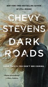 Dark Roads di Chevy Stevens edito da ST MARTINS PR