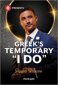 Greek's Temporary I Do di Pippa Roscoe edito da HARLEQUIN SALES CORP
