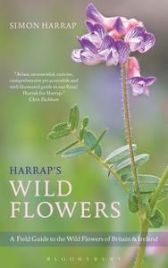 Harrap's Wild Flowers di Simon Harrap edito da Bloomsbury Publishing Plc