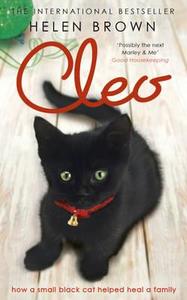 Cleo: How a Small Black Cat Helped Heal a Family di Brown, Helen Brown edito da Hodder & Stoughton