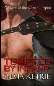 Tempted by Infamy di Sylvia Ketrie edito da Createspace