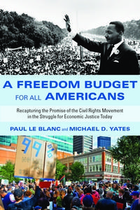 A Freedom Budget For All Americans di Paul LeBlanc, Michael D. Yates edito da Monthly Review Press,u.s.