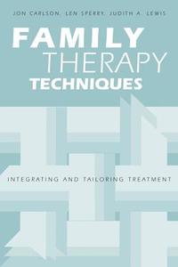 Family Therapy Techniques di Jon Carlson edito da Routledge