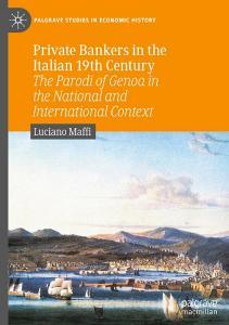 Private Bankers in the Italian 19th Century di Luciano Maffi edito da Springer International Publishing
