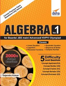 Algebra Vol 1 for Boards/ JEE Main/ Advanced/ Olympiads/ KVPY di Disha Experts edito da LIGHTNING SOURCE INC