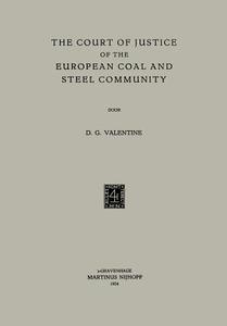 The Court of Justice of the European Coal and Steel Community di Donald Graham Valentine edito da Springer Netherlands