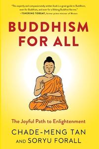 Buddhism for All di Chade-Meng Tan, Soryu Forall edito da LIGHTNING SOURCE INC