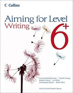 Aiming For Levels 6+ Writing di Christopher Martin, Gareth Calway, Keith West, Robert Francis, Ian Kirby, Caroline Bentley-Davies edito da Harpercollins Publishers