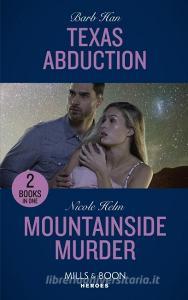 Texas Abduction / Mountainside Murder di Barb Han, Nicole Helm edito da HarperCollins Publishers