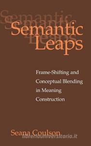 Semantic Leaps di Seana Coulson edito da Cambridge University Press