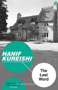The Last Word di Hanif Kureishi edito da Faber & Faber
