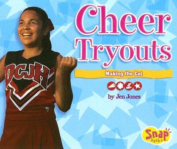 Cheer Tryouts: Tips for Making the Cut di Jen Jones edito da Snap Books