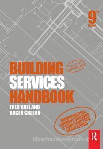 Building Services Handbook di Fred Hall, Roger (Construction Consultant Greeno edito da Taylor & Francis Ltd