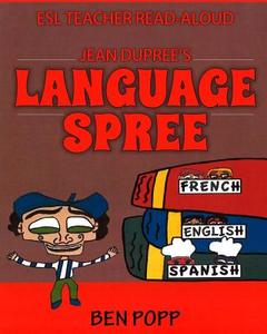 Ppf Adventure Presents Jean Dupree's Language Spree di Ben Popp edito da Createspace