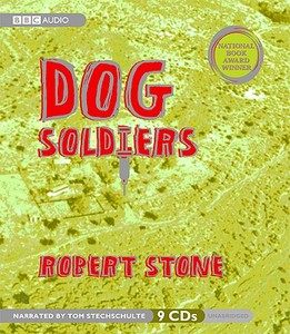 Dog Soldiers di Robert Stone edito da BBC Audiobooks