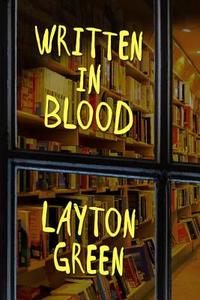 Written In Blood di Layton Green edito da Prometheus Books