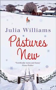 Pastures New di Julia Williams edito da Harpercollins Publishers