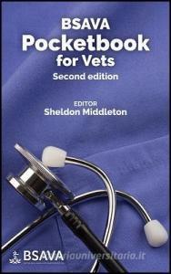 BSAVA Pocketbook for Vets di S Middleton edito da British Small Animal Veterinary Association