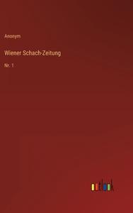 Wiener Schach-Zeitung di Anonym edito da Outlook Verlag