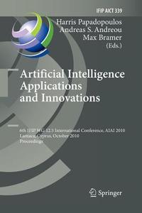 Artificial Intelligence Applications and Innovations edito da Springer Berlin Heidelberg