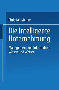 Die Intelligente Unternehmung edito da Deutscher Universitätsvlg