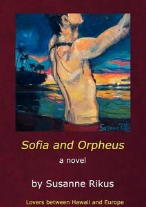 Sofia And Orpheus di Susanne Rikus edito da Books On Demand