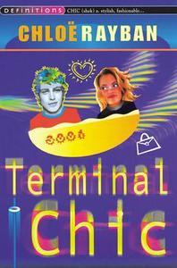 Terminal Chic di Chloe Rayban edito da Random House Children's Publishers Uk