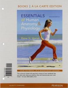 Essentials of Human Anatomy and Physiology, Books a la Carte Edition di Elaine Nicpon Marieb edito da Pearson