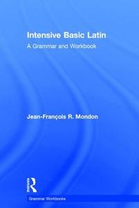 Intensive Basic Latin di Jean-Francois Mondon edito da Taylor & Francis Ltd