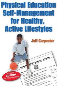 Physical Education for Healthy, Active Lifestyles di Jeff Carpenter edito da Human Kinetics Publishers