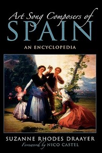 Art Song Composers of Spain di Suzanne Rhodes Draayer edito da Scarecrow Press