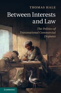 Between Interests and Law di Thomas Hale edito da Cambridge University Press