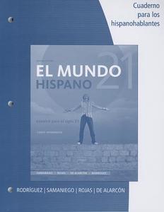 El Mundo 21 Hispano Cuaderno Para Los Hispanohablantes di Fabian Samaniego, Nelson Rojas, Francisco Rodriguez Nogales edito da HEINLE & HEINLE PUBL INC