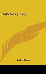 Rabelais (1879) di Walter Besant edito da Kessinger Publishing