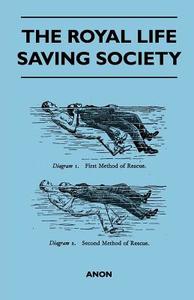 The Royal Life Saving Society di Anon edito da Goldberg Press