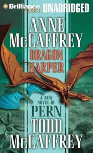 Dragon Harper di Anne McCaffrey, Todd McCaffrey edito da Brilliance Audio
